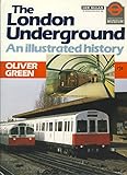 Front cover for the book The London Underground: An Illustrated History by Oliver Green