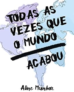 Livro Todas as vezes que o mundo acabou (conto)