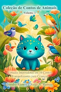 Livro Coleção de Contos de Animais - Vol. 1: Virtudes Inspiradoras em 10 Contos Tranquilizantes para Crianças
