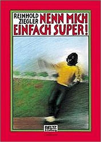 Nenn Mich Einfach Super Amazon De Ziegler Reinhold Bucher