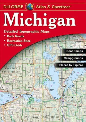 DeLorme® Michigan Atlas & Gazetteer (Delorme Atlas & Gazeteer)
