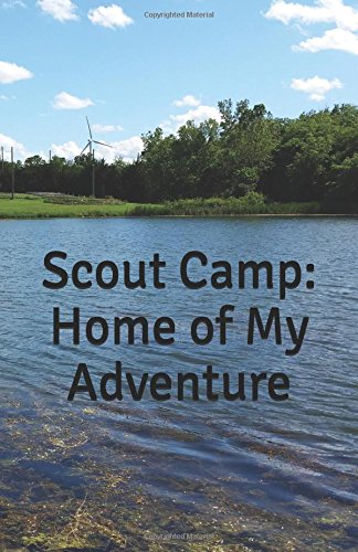 Scout Camp: Home of My Adventure