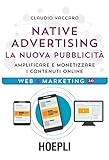 Image de Native Advertising. La nuova pubblicità: Amplificare e monetizzare i contenuti online (Italian Edition)