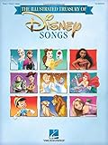 The Illustrated Treasury of Disney Songs by Hal Leonard Corp.