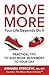 Move More, Your Life Depends On It: Practical Tips to Add More Movement to Your Day by 