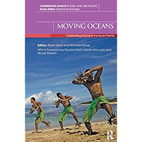 Moving Oceans: Celebrating Dance in the South Pacific (Celebrating Dance in Asia and the Pacific) book cover Moving Oceans: Celebrating Dance in the South Pacific (Celebrating Dance in Asia and the Pacific) book cover