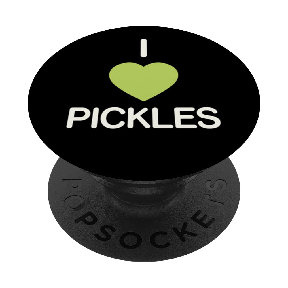 I Love Pickles Funny Fun Love Cucumber Girls Pickle Lover PopSockets Swappable PopGrip