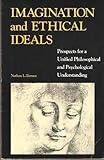 Imagination and Ethical Ideals : Prospects for a Unified Philosophical and Psychological Understanding, Tierney, Nathan L., 0791420477