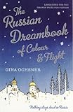 Front cover for the book The Russian Dreambook of Color and Flight by Gina Ochsner