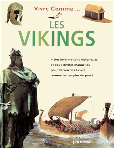 Vivre comme les Vikings by Philip Steele