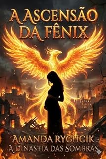 Livro A Ascensão da Fênix (A Dinastia das Sombras)