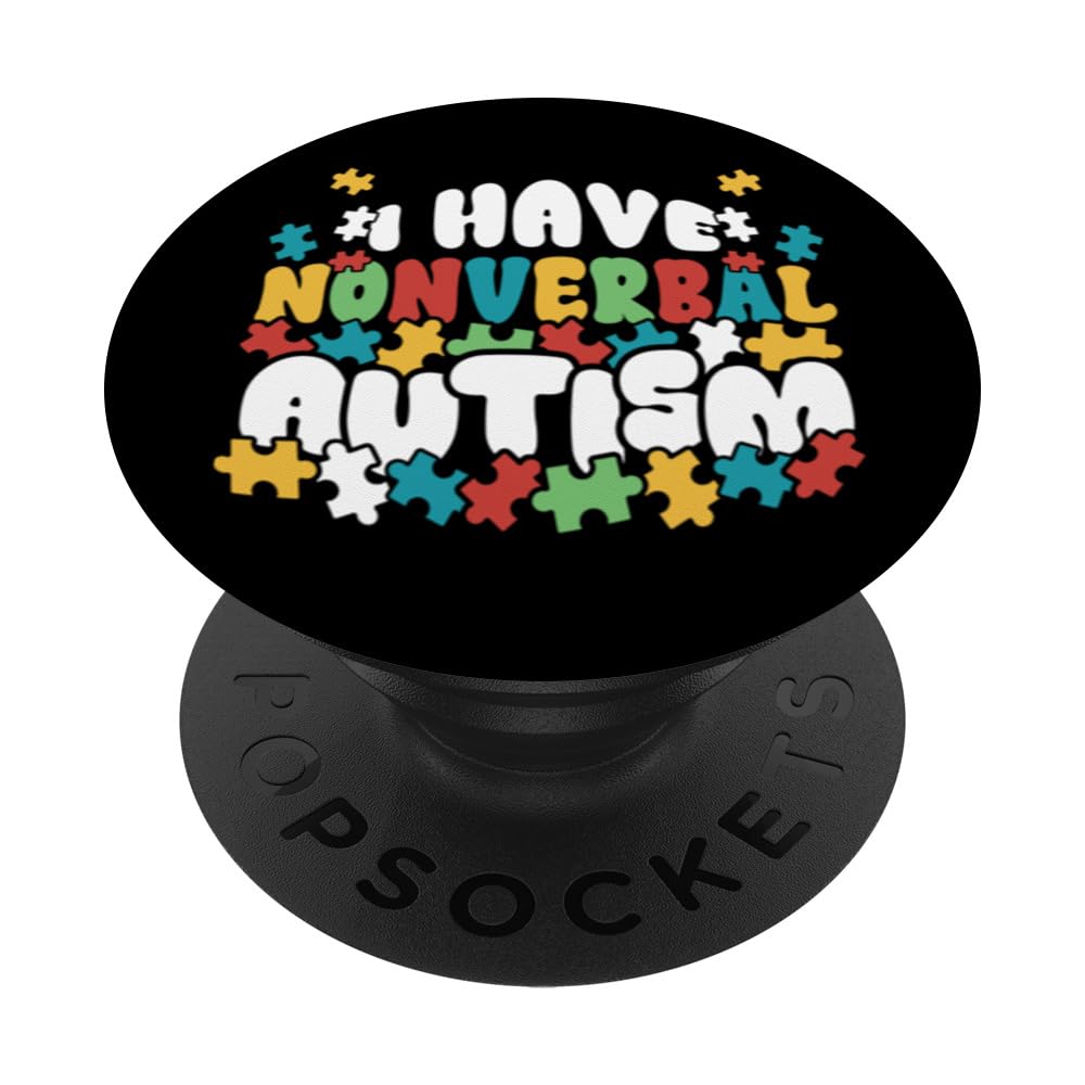 I Have Non Verbal Autism Awareness SPED Teacher ASD PopSockets Swappable PopGrip