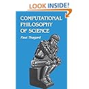 Computational Philosophy of Science (MIT Press)