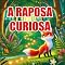 Livro A Raposa Curiosa: Lila, a raposa curiosa, explora um mundo mágico seguindo pegadas misteriosas. Uma história cheia de aventura, aprendizado e respeito pela natureza.