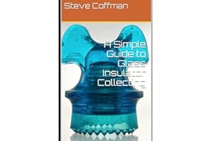 A Simple Guide to Glass Insulator Collecting