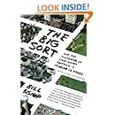 The Big Sort: Why the Clustering of Like-Minded America is Tearing Us Apart