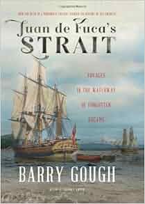 Juan De Fuca S Strait Voyages In The Waterway Of