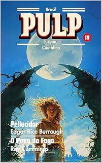 Livro Pulp Brasil Vol. 19: (Edgar Rice Burroughs, Ray Cummings)