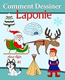 Image de Comment Dessiner: Laponie: Livre de Dessin (Apprendre Dessiner t. 41) (French Edition)