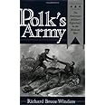 Mr. Polk's Army: The American Military Experience in the Mexican War (Williams-Ford Texas A&M University Military History Ser