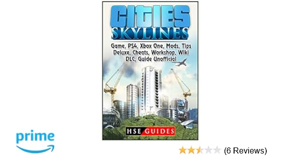 Cities Skylines Game Ps4 Xbox One Mods Tips Deluxe Cheats