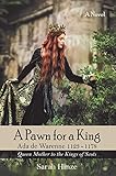 A Pawn for a King: Ada de Warenne 1123-1178 by Sarah Hinze