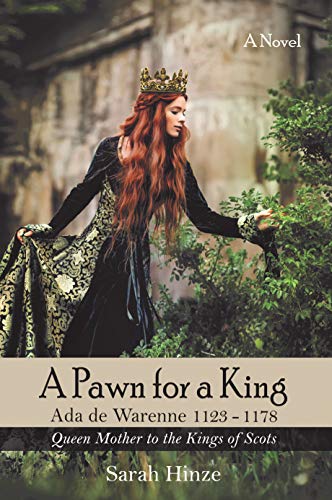 A Pawn for a King: Ada de Warenne 1123-1178 by Sarah Hinze