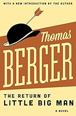 The Return of Little Big Man: A Novel