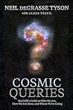 Cosmic Queries: StarTalk's Guide to Who We Are, How