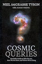 Cosmic Queries: StarTalk's Guide to Who We Are, How