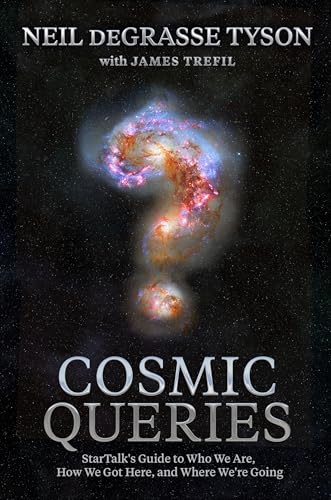 Cosmic Queries: StarTalk's Guide to Who We Are, How