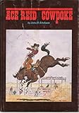 Ace Reid Cowpoke by