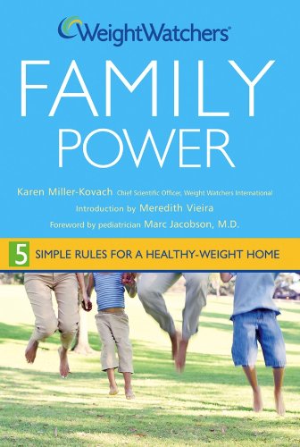 Weight Watchers Family Power: 5 Simple Rules for a Healthy-Weight Home by Karen Miller-Kovach