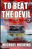 To Beat the Devil: A Mick Murphy Key West Mystery