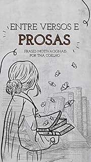 Livro Entre versos e prosa: Frases motivacionais por Tha Coelho