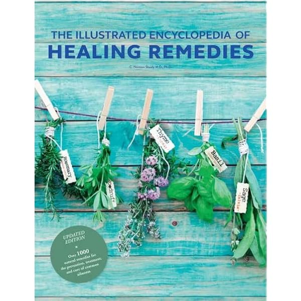 健康・医学 Healing Remedies - C. Norman Shealy Illustrated Encyclopedia of Healing Remedies: c-norman