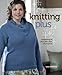 Knitting Plus: Mastering Fit, Plus-Size Style, 15 Projects by Lisa Shroyer