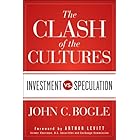 The Clash of the Cultures: Investment vs. Speculation