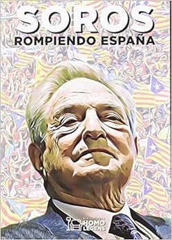 Livres Couvertures de Soros, rompiendo España (Español) Tapa blanda – 3 junio 2019