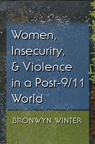 Women, Insecurity, & Violence In A Post 9/11 World