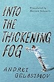 Into the Thickening Fog