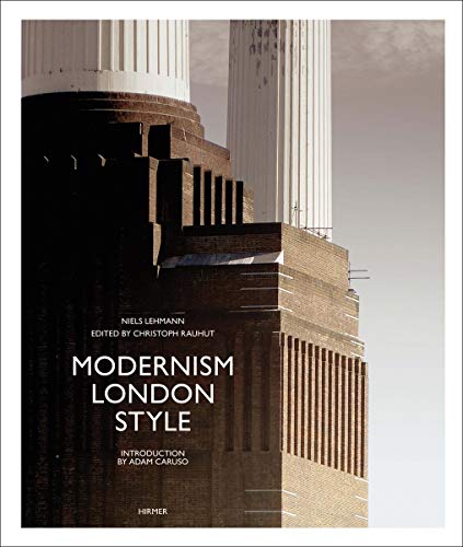 Modernism London Style: The Art Deco Heritage by