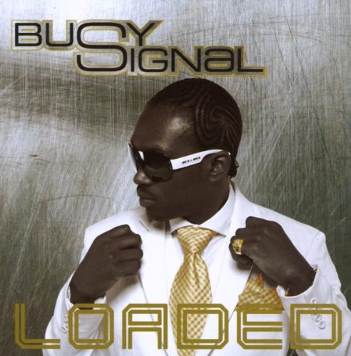 Busy Signal - Loaded - Zortam Music