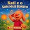 Livro Kati e o Som Mais Bonito: A viagem que procura a melodia perfeita (As Aventuras de Kati)