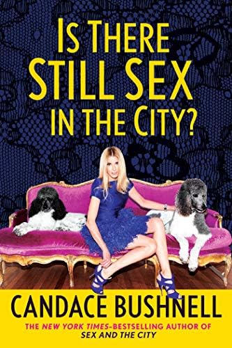 Is There Still Sex in the City? Hardcover – August 6, 2019