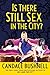 Is There Still Sex in the City? by Candace Bushnell