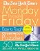 The New York Times Monday Through Friday Easy to Tough Crossword Puzzles: 50 Puzzles from the Pages of The New York Times (New York Times Crossword Puzzles) primary