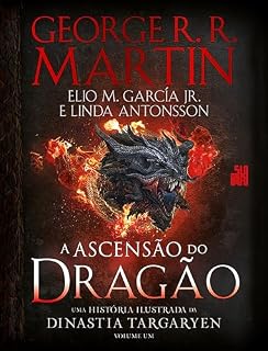 Livro A Ascensão do Dragão: Uma história ilustrada da dinastia Targaryen – Volume 1