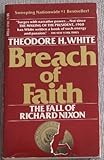 Front cover for the book Breach of Faith: The Fall of Richard Nixon by Theodore H. White