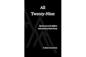 All Twenty-Nine: My Journey to the Highest Point of Every Utah County